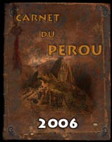 Carnet Du Pérou - 2006